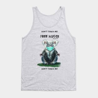 Free Koala Bear Hugs - Just Kidding - Don't Touch Me! Tank Top